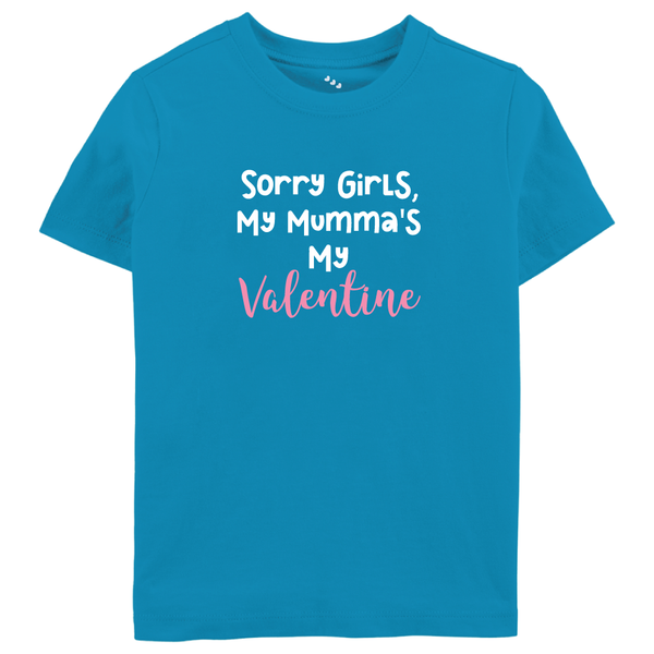 Sorry Girls, My mumma's my valentine - T-shirt - Indie Project Store
